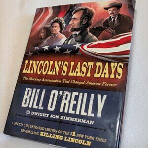 Lincoln’s Last Days By Bill O’Reilly Book